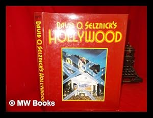 Seller image for David O. Selznick's Hollywood / Written & Produced by Ronald Haver ; Designed by Thomas Ingalls for sale by MW Books