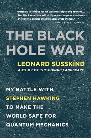 Bild des Verkufers fr The Black Hole War : My Battle with Stephen Hawking to Make the World Safe for Quantum Mechanics zum Verkauf von AHA-BUCH GmbH