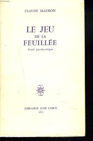 Bild des Verkufers fr LE JEU DE LA FEUILLEE. ETUDE PSYCHOCRITIQUE zum Verkauf von Le-Livre