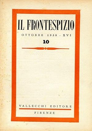 IL FRONTESPIZIO - 1938 - rivista mensile - direttore Piero Bargellini - fasc. n. 10 ottobre - Ded...