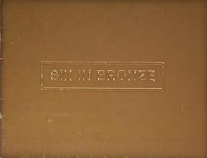 Six in Bronze: Anthony Caro, Sandro Chia, Nancy Graves, Bryan Hunt, George Segal, Isaac Witkin