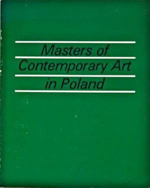 Masters Of Contemporary Art In Poland An Exhibition Organized April 2-May 18, 1986