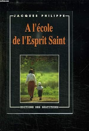 Image du vendeur pour A L ECOLE DE L ESPRIT SAINT. 2em EDITION. mis en vente par Le-Livre
