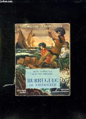 Seller image for HURRUGUEC LE NAUFRAGEUR. for sale by Le-Livre