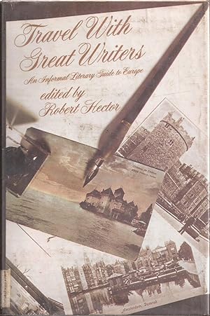 Seller image for Travel with Great Writers: An Informal Literary Guide to Europe for sale by Auldfarran Books, IOBA