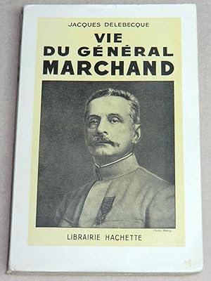 Imagen del vendedor de VIE DU GENERAL MARCHAND a la venta por LE BOUQUINISTE