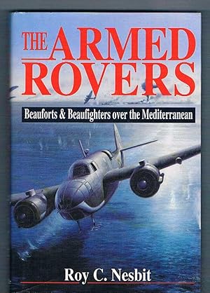 The Armed Rovers. Beauforts & Beaufighters over the Mediterranean.