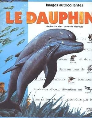 Bild des Verkufers fr LE DAUPHINS - IMAGES AUTOCOLLANTES. zum Verkauf von Le-Livre