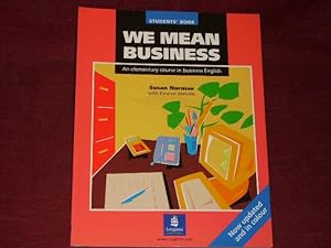 Image du vendeur pour We Mean Business : Students Book: Elementary Course in Business English (WEMB). mis en vente par Der-Philo-soph