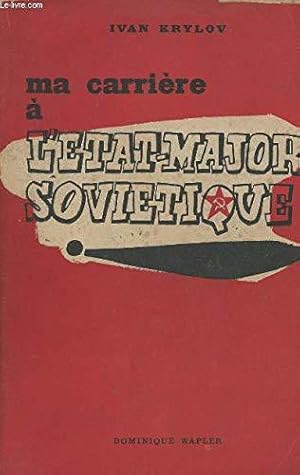 Seller image for Ma carrire  l'Etat-Major sovitique. for sale by JLG_livres anciens et modernes