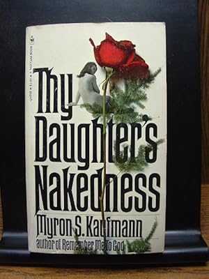 Seller image for THY DAUGHTER'S NAKEDNESS for sale by The Book Abyss