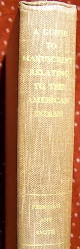 A GUIDE TO MANUSCRIPTS RELATING TO THE AMERICAN INDIAN IN THE LIBRARY OF THE AMERICAN PHILOSOPHIC...