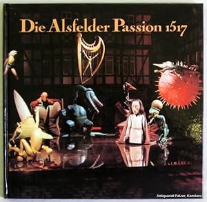 Die Alsfelder Passion 1517. Ein Marionettenbuch. Übertragung des mitteldeutschen Textes von Rudol...