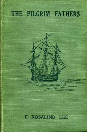 The Pilgrim Fathers : Their Trials and Adventures