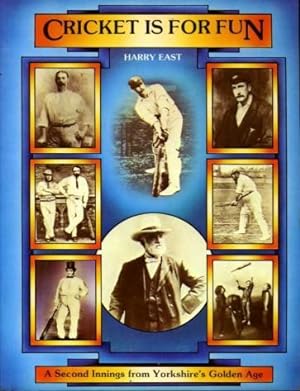 Seller image for Cricket is for Fun : A Second Innings from Yorkshire's Golden Age for sale by Godley Books