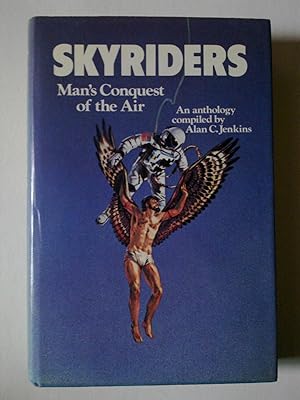 Skyriders - Man's Conquest Of The Air