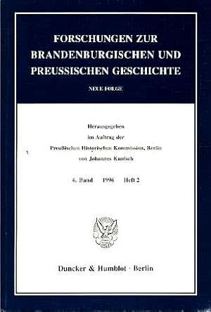 Forschungen zur Brandenburgischen und Preussischen Geschichte. Neue Folge, 6. Band,1996. Heft 2. ...