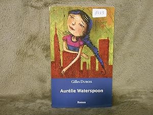 Imagen del vendedor de Waterspoon, Aurelie a la venta por La Bouquinerie  Dd