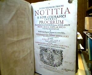 Jacobi Wilhelmi Imhofii Notitia sacri Romani Germanici imperii procerum tam ecclesiasticorum quam...