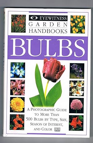 Imagen del vendedor de Eyewitness Garden Handbooks Bulbs a la venta por Riverhorse Books