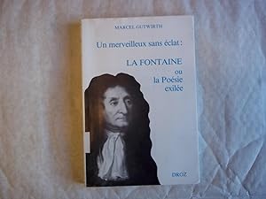 Seller image for Un Merveilleux Sans Eclat La Fontaine Ou La Poesie Exilee. for sale by Carmarthenshire Rare Books