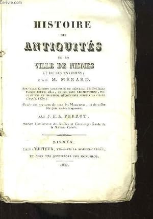 Bild des Verkufers fr Histoire des Antiquits de la Ville de Nismes et de ses environs. zum Verkauf von Le-Livre