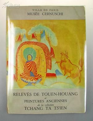 Imagen del vendedor de Releves de Touen-Houang et peintures anciennes de la Collection Tchang Ta-Ts'ien, SIGNED by Chang Dai Chien a la venta por Chinese Art Books