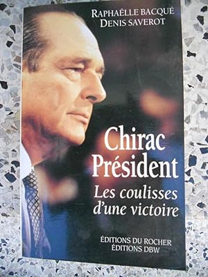 Bild des Verkufers fr Chirac president - Les coulisses d'une victoire zum Verkauf von Frederic Delbos