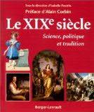 Le XIXè Siècle. Science, Politique et Tradition