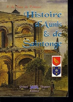 Image du vendeur pour HISTOIRE D'AUNIS ET DE SAINTONGE mis en vente par Le-Livre