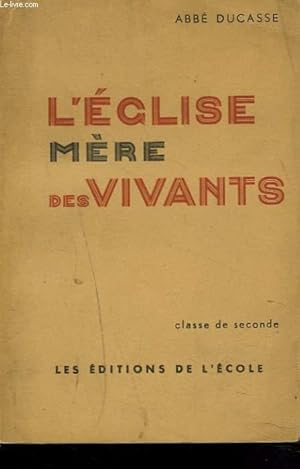 Seller image for L'EGLISE MERE DES VIVANTS. CLASSE DE SECONDE. for sale by Le-Livre