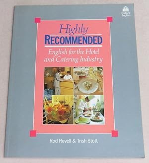Image du vendeur pour HIGHLY RECOMMENDED - English for the Hotel and Catering Industry mis en vente par LE BOUQUINISTE