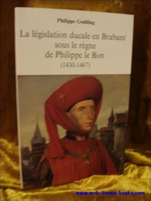 Imagen del vendedor de legislation ducale en Brabant sous le regne de Philippe le Bon ( 1430 - 1467 ). a la venta por BOOKSELLER  -  ERIK TONEN  BOOKS