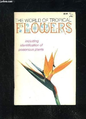 Seller image for THE WORLD OF TROPICAL FLOWERS for sale by Le-Livre