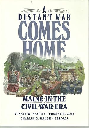 Seller image for A Distant War Comes Home: Maine in the Civil War Era for sale by The Book Junction