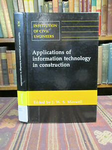 Applications of Information Technology in Construction. (Institution of Civil Engineers).