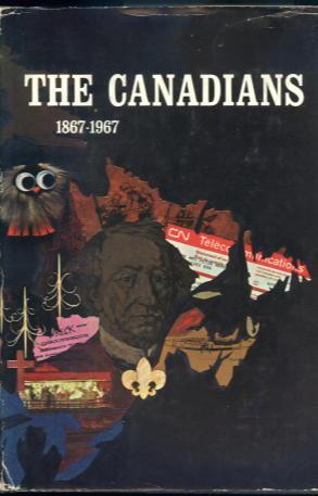 Seller image for The Canadians 1867-1967 for sale by Lazy Letters Books