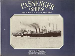 Immagine del venditore per PASSENGER SHIPS OF AUSTRALIA & NEW ZEALAND - Volume I (1876-1912) venduto da Jean-Louis Boglio Maritime Books