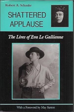 Seller image for Shattered Applause_ The Lives of Eva Le Gallienne for sale by San Francisco Book Company