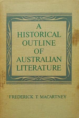 Seller image for A Historical Outline Of Australian Literature. for sale by Banfield House Booksellers