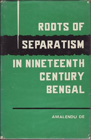 Imagen del vendedor de Roots of Separatism in Nineteenth Century Bengal. a la venta por Asia Bookroom ANZAAB/ILAB