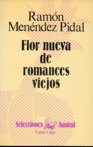 Imagen del vendedor de FLOR NUEVA DE ROMANCES VIEJOS. a la venta por angeles sancha libros