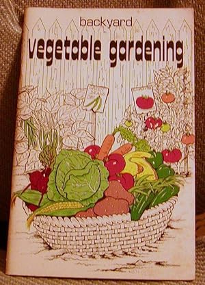 Seller image for Backyard Vegetable Gardening for sale by Hastings of Coral Springs