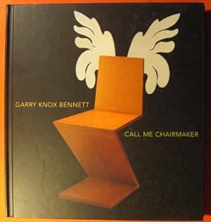 Garry Knox Bennett: Call Me Chairmaker