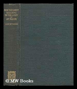 Seller image for New Testament teaching in the light of St. Paul's / Alan Hugh McNeile for sale by MW Books Ltd.