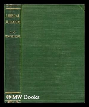 Seller image for Liberal Judaism; an Essay, by Claude G. Montefiore for sale by MW Books Ltd.