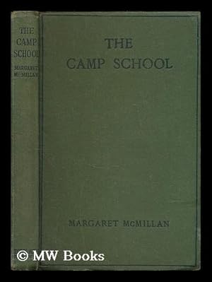 Seller image for The Camp School / by Margaret McMillan for sale by MW Books Ltd.