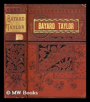 Bild des Verkufers fr The life, travels, and literary career of Bayard Taylor / by Russell H. Conwell zum Verkauf von MW Books Ltd.