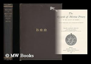 Image du vendeur pour The records of Merton priory in the county of Surrey / chiefly from early unpublished documents, by Major Alfred Heales mis en vente par MW Books Ltd.