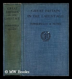 Seller image for Great Britain in the latest age : from laisser faire to state control / by A.S. Turberville and F.A. Howe for sale by MW Books Ltd.